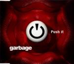 Garbage - Push It - Mushroom - Rock