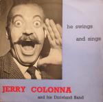 Jerry Colonna And His Dixieland Band - He Swings And He Sings - World Record Club - Jazz