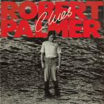 Robert Palmer - Clues - Island Records - Rock