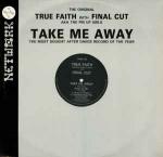 True Faith & Bridget Grace & Final Cut - Take Me Away - Network Records - Hardcore