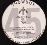 Snowboy - Snowboy's House Of Latin - Urban  - UK House