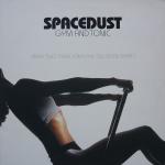 Spacedust - Gym And Tonic - EastWestDance - UK House
