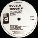 Double Trouble - Love Don't Live Here Anymore - Desire Records - UK House