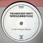The Innocent Party - Serious (Mind Fuck) - Eruption Records - Techno