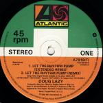 Doug Lazy - Let The Rhythm Pump - Atlantic - Hip Hop