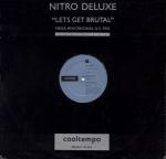 Nitro Deluxe - Let's Get Brutal - Cooltempo - UK House