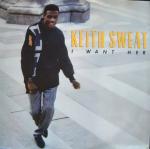 Keith Sweat - I Want Her - Elektra - R & B