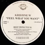 Kristine W - Feel What You Want - Champion - UK House