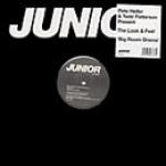 Pete Heller & Tedd Patterson & The Look & Feel - Big Room Drama - Junior London - UK House