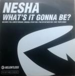 Nesha - What's It Gonna Be? - Relentless Records - UK Garage