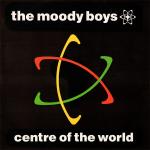 The Moody Boys - Centre Of The World - Love Records - UK House