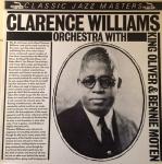 Clarence Williams And His Orchestra - Clarence Williams Orchestra With King Oliver & Bennie Moten - Classic Jazz Masters - Jazz