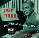 José Iturbi - Popular Classical Music - His Masters Voice - Classical