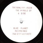The Bowling Green - The Mingle EP - Blue Planet Recordings - Drum & Bass