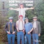 Bob Williamson - Super Turn - Sweet Folk And Country - Folk