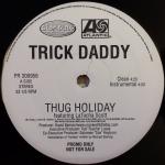 Trick Daddy - Thug Holiday - Slip-N-Slide Records - Hip Hop