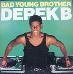 Derek B - Bad Young Brother - Tuff Audio - Hip Hop