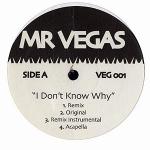 Mr. Vegas - I Don't Know Why / Luney Tunes Reggaeton Mixes - Not On Label (Mr. Vegas) - Ragga