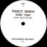 Tracy Shaw - Ridin High - Recognition Records - Pop