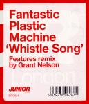 Fantastic Plastic Machine - Whistle Song - Junior London - Deep House