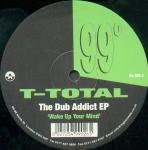 T-Total - The Dub Addict EP - 99 Degrees - UK House