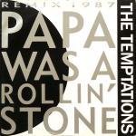 The Temptations - Papa Was A Rollin Stone (Remix 1987) - Motown - House