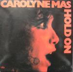 Carolyne Mas - Hold On - Mercury - Rock