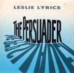 Leslie Lyrics - The Persuader - Music Of Life - Break Beat