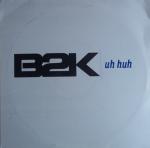 B2K - Uh Huh - Epic - Hip Hop