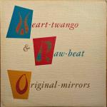Original Mirrors - Heart-Twango & Raw-Beat - Mercury - New Wave