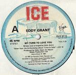 Eddy Grant - My Turn To Love You / Use It Or Lose It - ICE - Soul & Funk