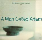 A Man Called Adam - The Chrono Psionic Interface EP - Big Life - Balearic
