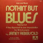 Jamey Aebersold - Nothin But Blues - JA Records - Jazz