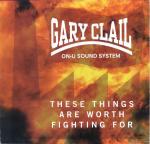 Gary Clail & On-U Sound System - These Things Are Worth Fighting For - Perfecto - Progressive