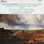 Sir John Barbirolli, John Ireland, Arnold Bax, Frederick Delius & London Symphony Orchestra - English Tone Pictures - His Master's Voice - Classical