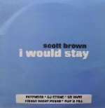 Scott Brown - I Would Stay - 2 x 12'' - All Around The World - UK House