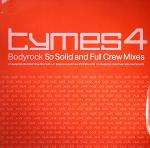 Tymes 4 - Bodyrock - So Solid & Full Crew Mixes - Edel Records (Germany) - UK Garage