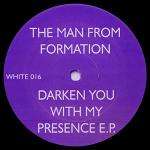 Man From Formation, The - Darken You With My Presence EP - F Project - Hardcore