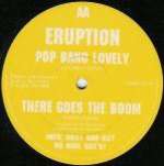 Eruption - Pop Bang Lovely / There Goes The Boom - Impact - Hardcore