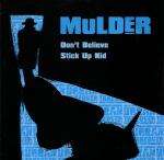 Mulder - Don't Believe / Stick-Up Kid - Urban Takeover - Drum & Bass