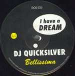 DJ Quicksilver - I Have A Dream / Bellissima - Dos Or Die Recordings - Trance