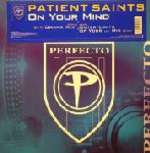 Patient Saints - On Your Mind - Perfecto - Trance
