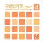 Generator, The - Where Are You Now? (Disc One) - Tidy Trax - Trance