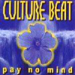 Culture Beat - Pay No Mind - Columbia Records - Trance