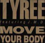 Tyree - Move Your Body - CBS / DJ International - US House