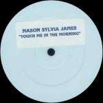 Sylvia Mason-James - Touch Me In The Morning - Neoteric Records Ltd. - UK House