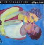 Blue Aeroplanes, The - Spitting Out Miracles - Emergo - Rock