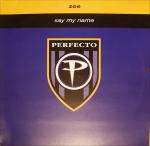 Zee - Say My Name - Perfecto - Trance