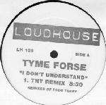 Tyme Forse - I Don't Understand - Loudhouse Records - UK Garage
