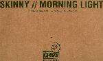 Skinny - Morning Light - Cheeky Records - UK House